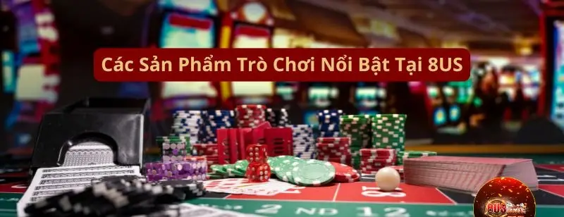 Nhà Cái 8us - Trải Nghiệm Cá Cược Đỉnh Cao Không Thể Bỏ Lỡ